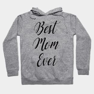 best mom ever Hoodie